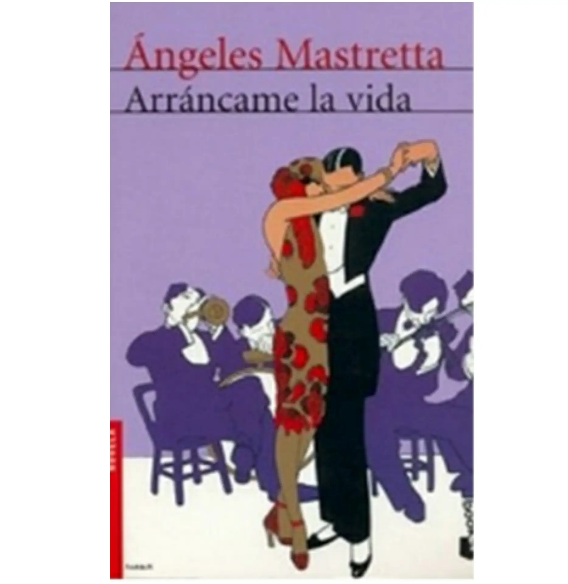 Arrancame la vida