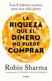 LA RIQUEZA QUE EL DINERO NO PUEDE COMPRAR 