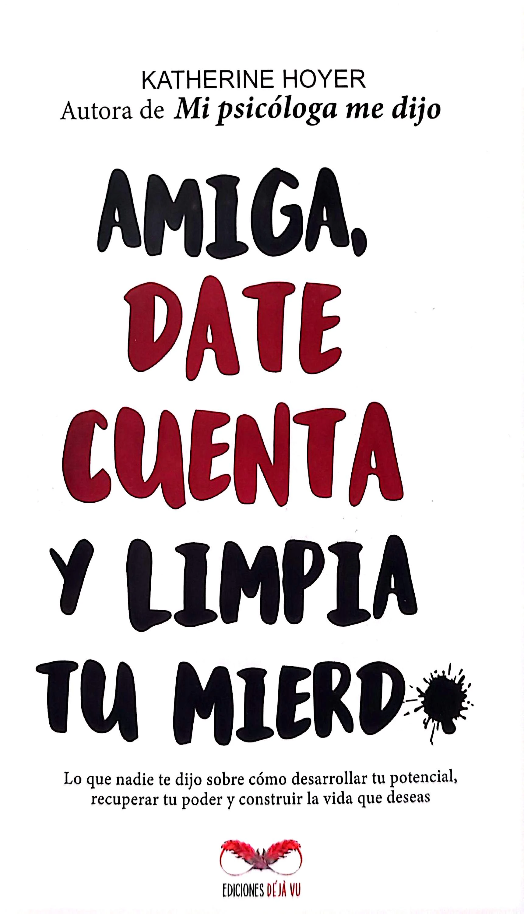 AMIGA DATE CUENTA Y LIMPIA TU MIERDA 