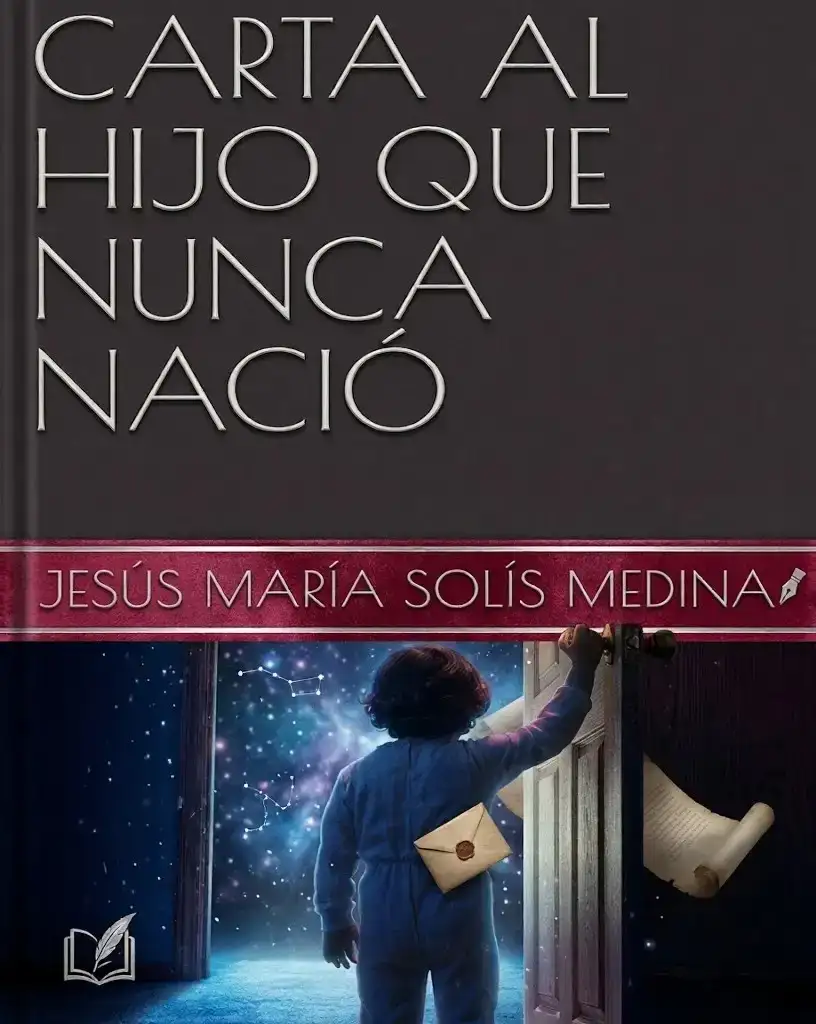 Carta al Hijo que Nunca Nació