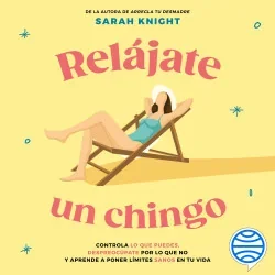 RELAJATE UN CHINGO 
