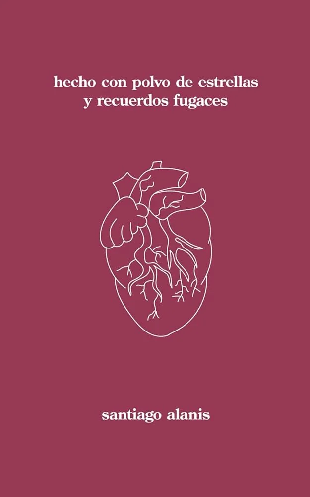 HECHO CON POLVO DE ESTRELLAS Y RECUERDOS FUGACES 