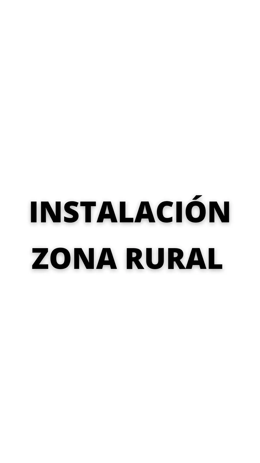 INSTALACIÓN ZONA RURAL 