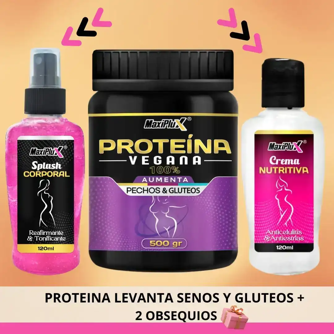 PROTEINA VEGANA AUMENTO DE SENOS Y GLUTEOS 