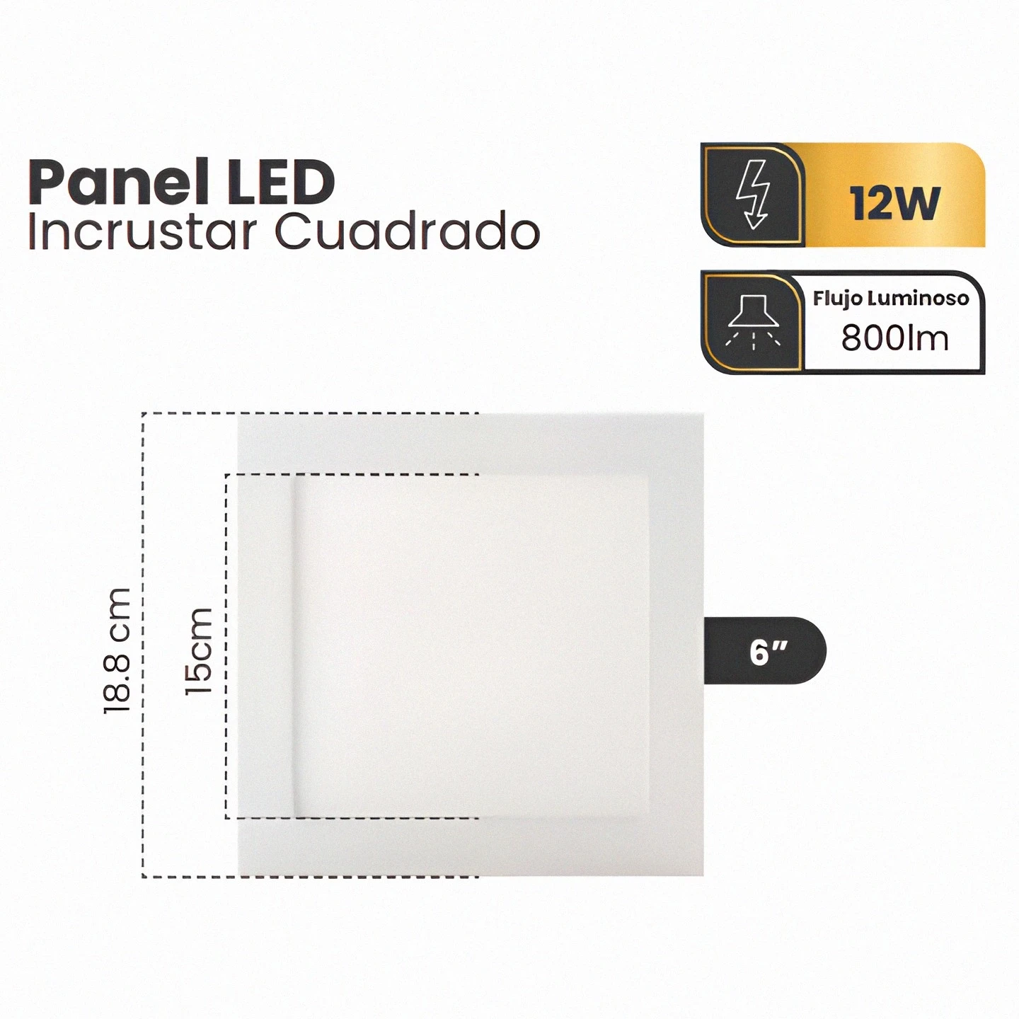 PANEL LED 12W 6" BLANCO CUADRADO INCRUSTAR 6500K