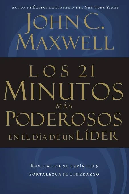 LOS 21 MINUTOS MAS PODEROSOS EN EL DIA DE UN LIDER 