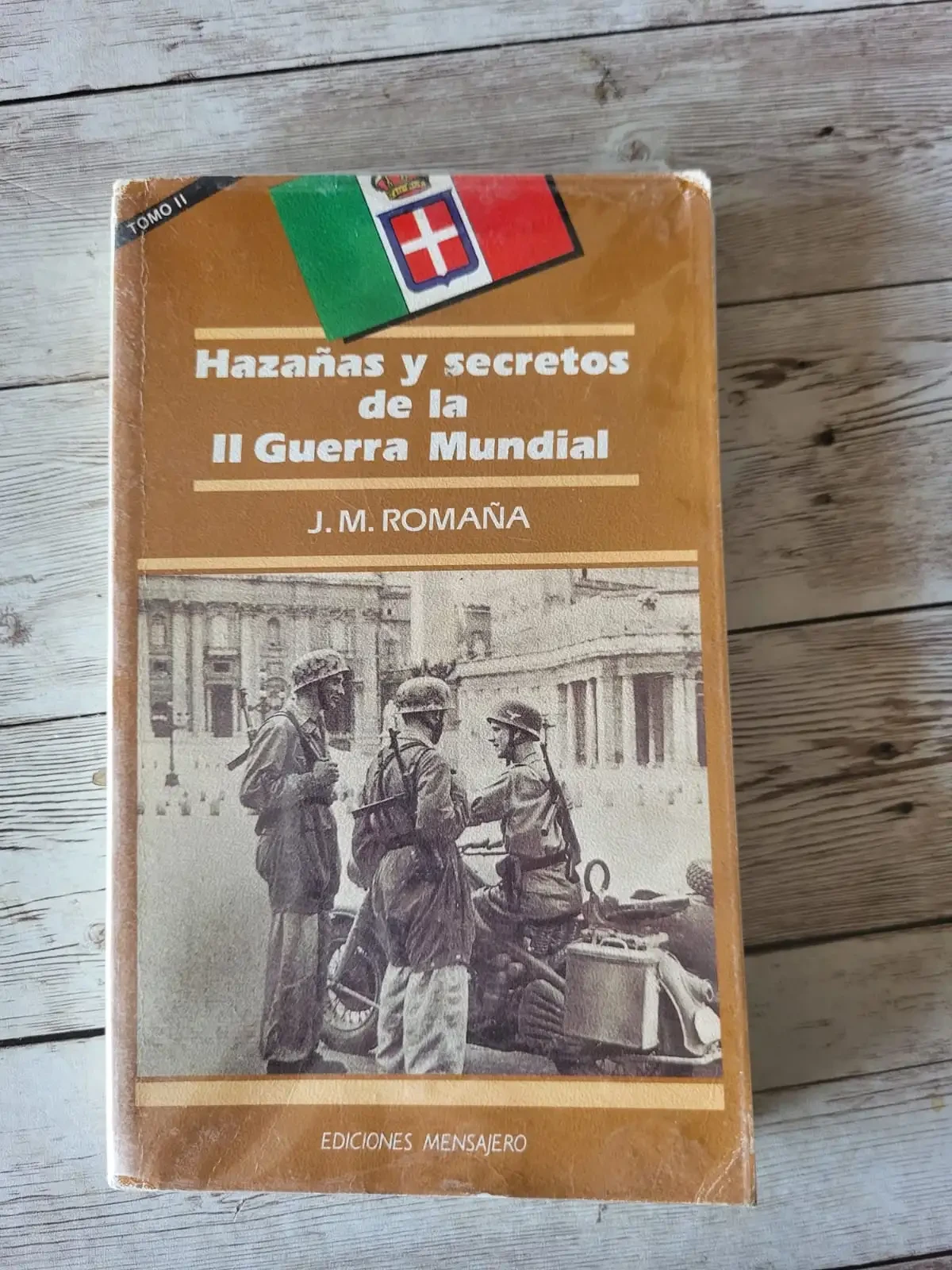 Hazañas y secretos de la II guerra mundial / J.M. Romaña / Historia /Guerra