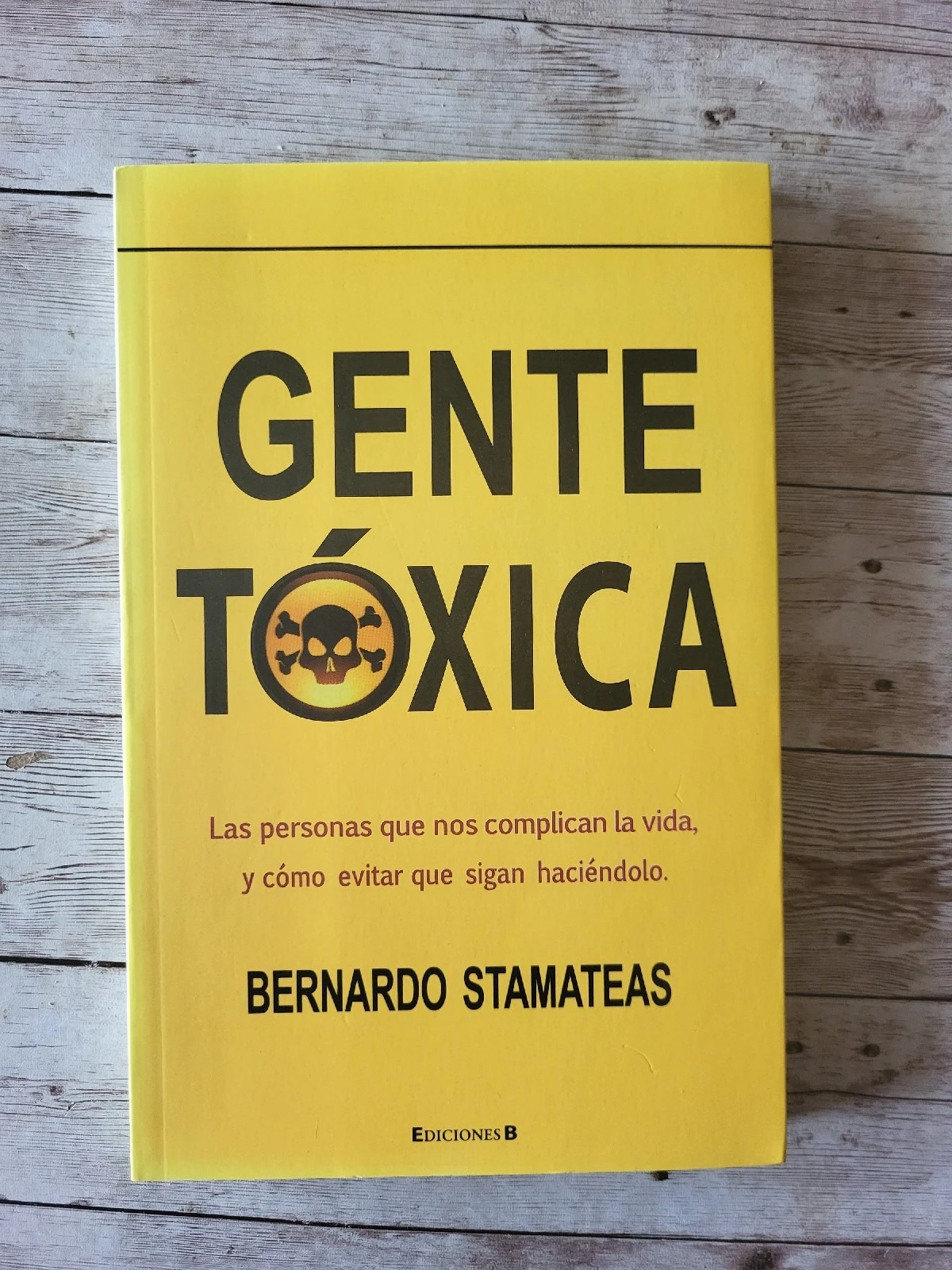 Gente Tóxica / Bernardo Stamateas / Salud
