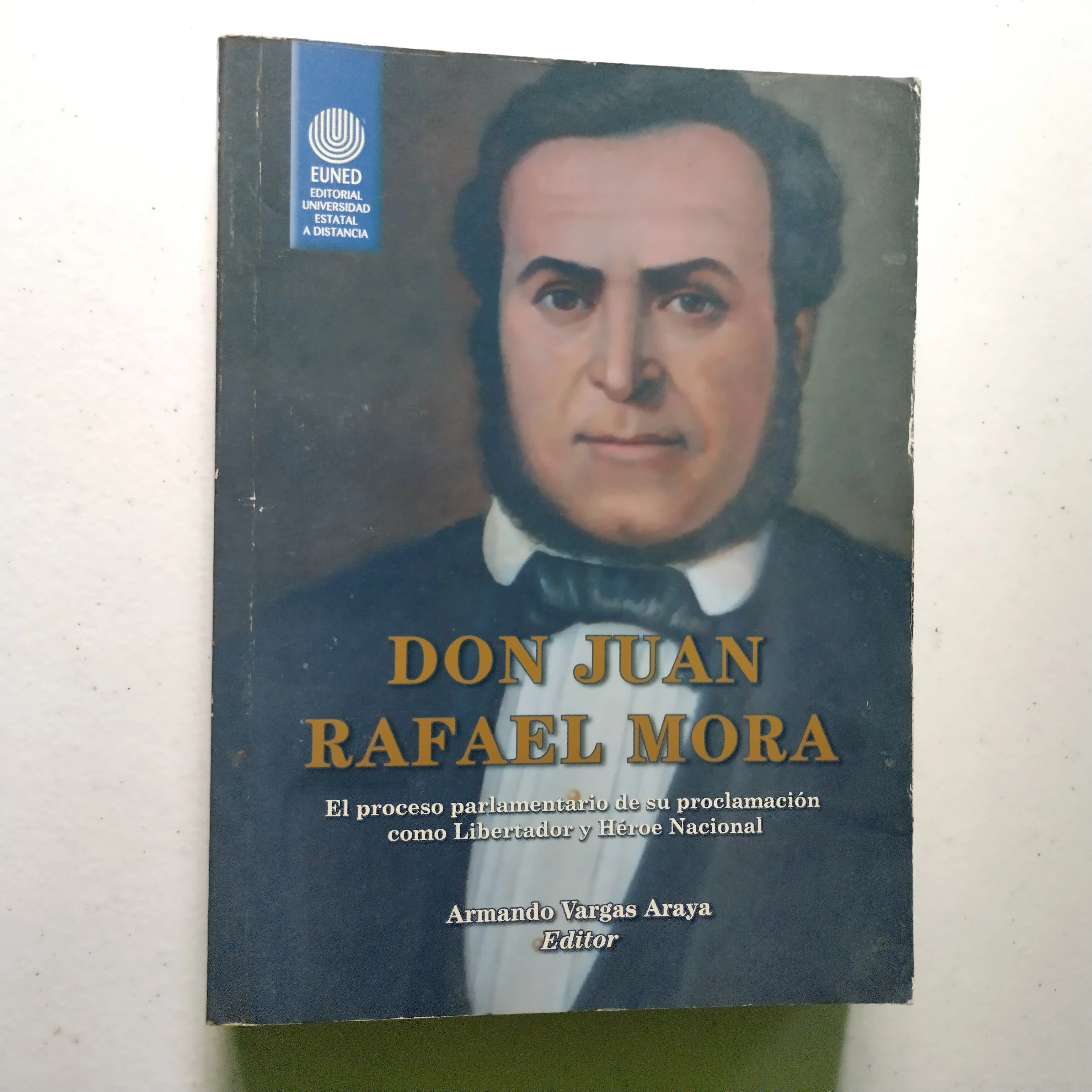 Don Juan Rafael Mora Porras, Armando Vargas editor
