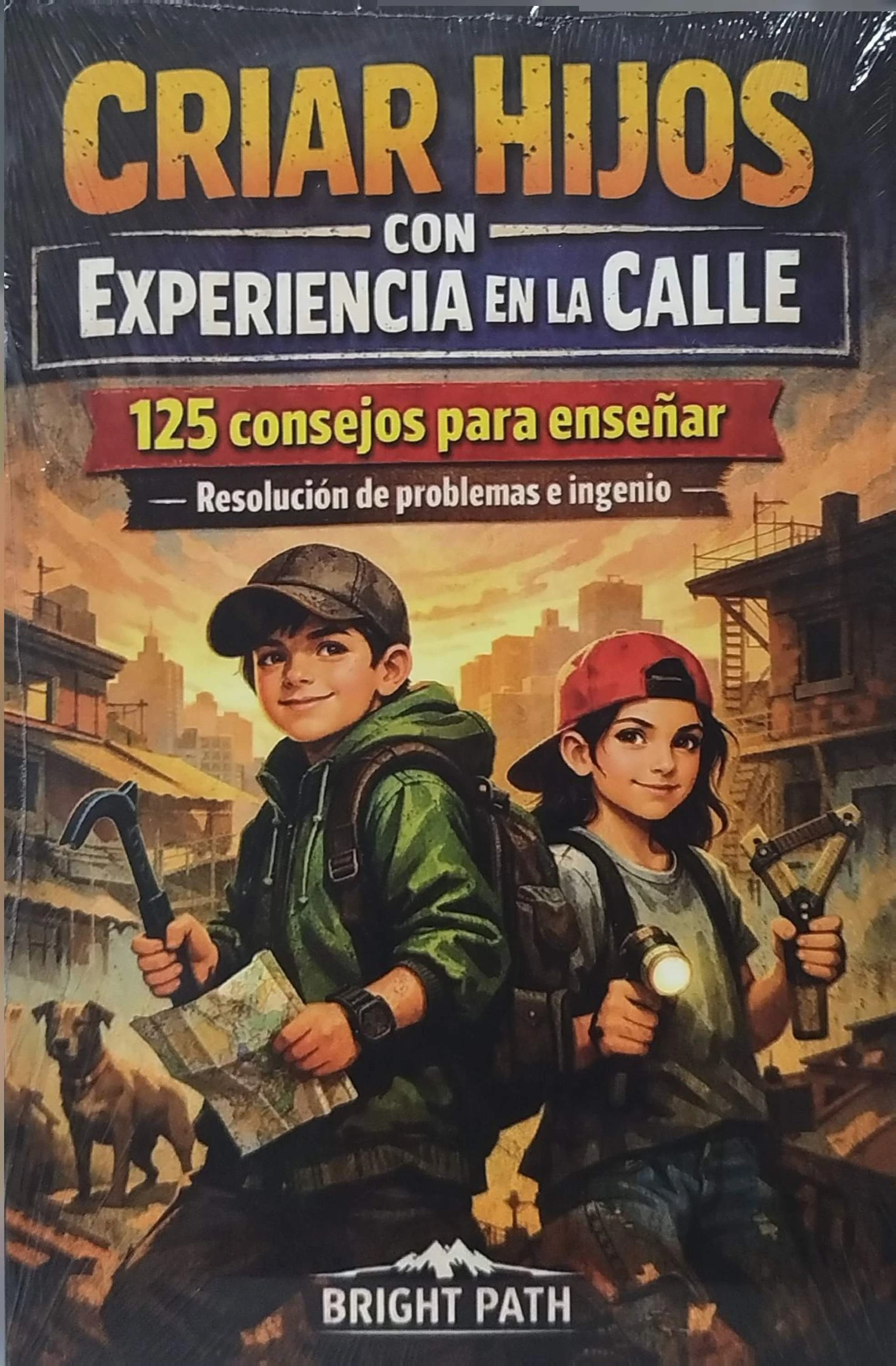 CRIAR HIJOS CON EXPERIENCIA EN LA CALLE 