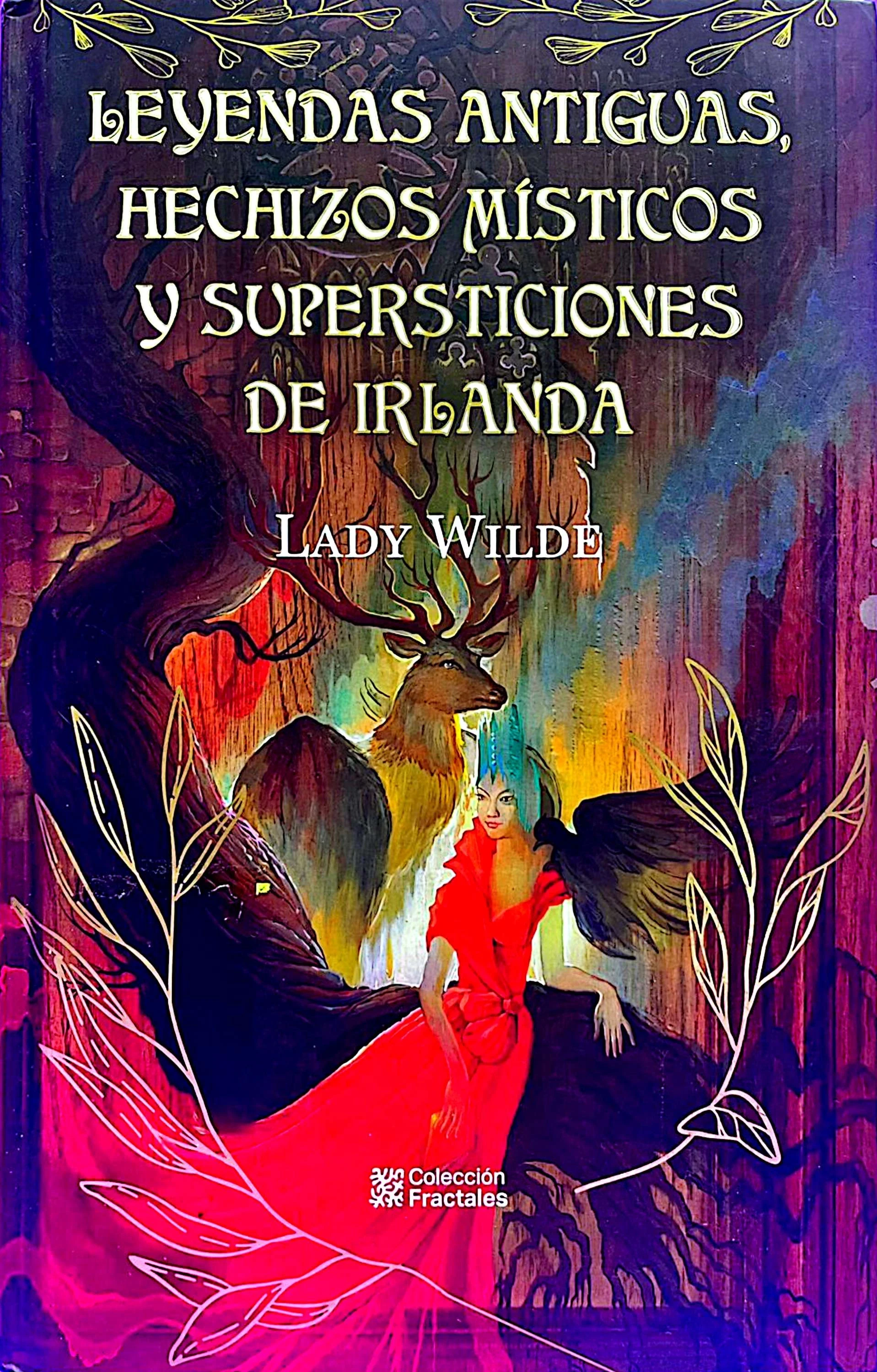 OF LEYENDAS ANTIGUAS HECHIZOS MISTICOS Y SUPERSTICIONES DE IRLANDA