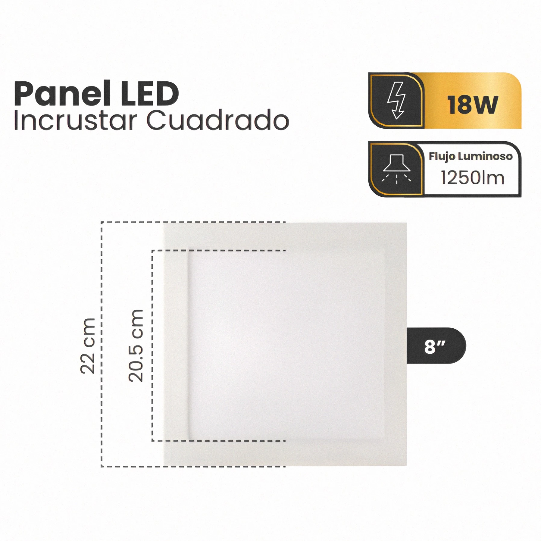 PANEL 18W 8" BLANCO CUADRADO INCRUSTAR 6500K