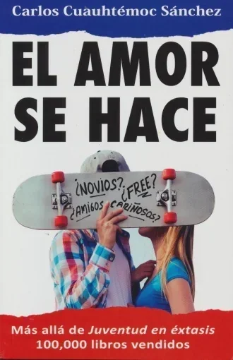 EL AMOR SE HACE