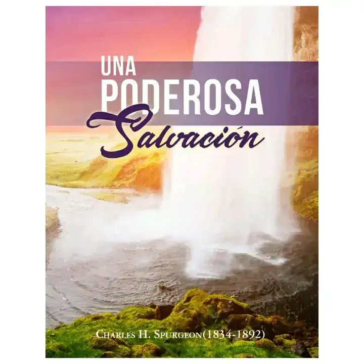 Una poderosa salvación - Ch. Spurgeon