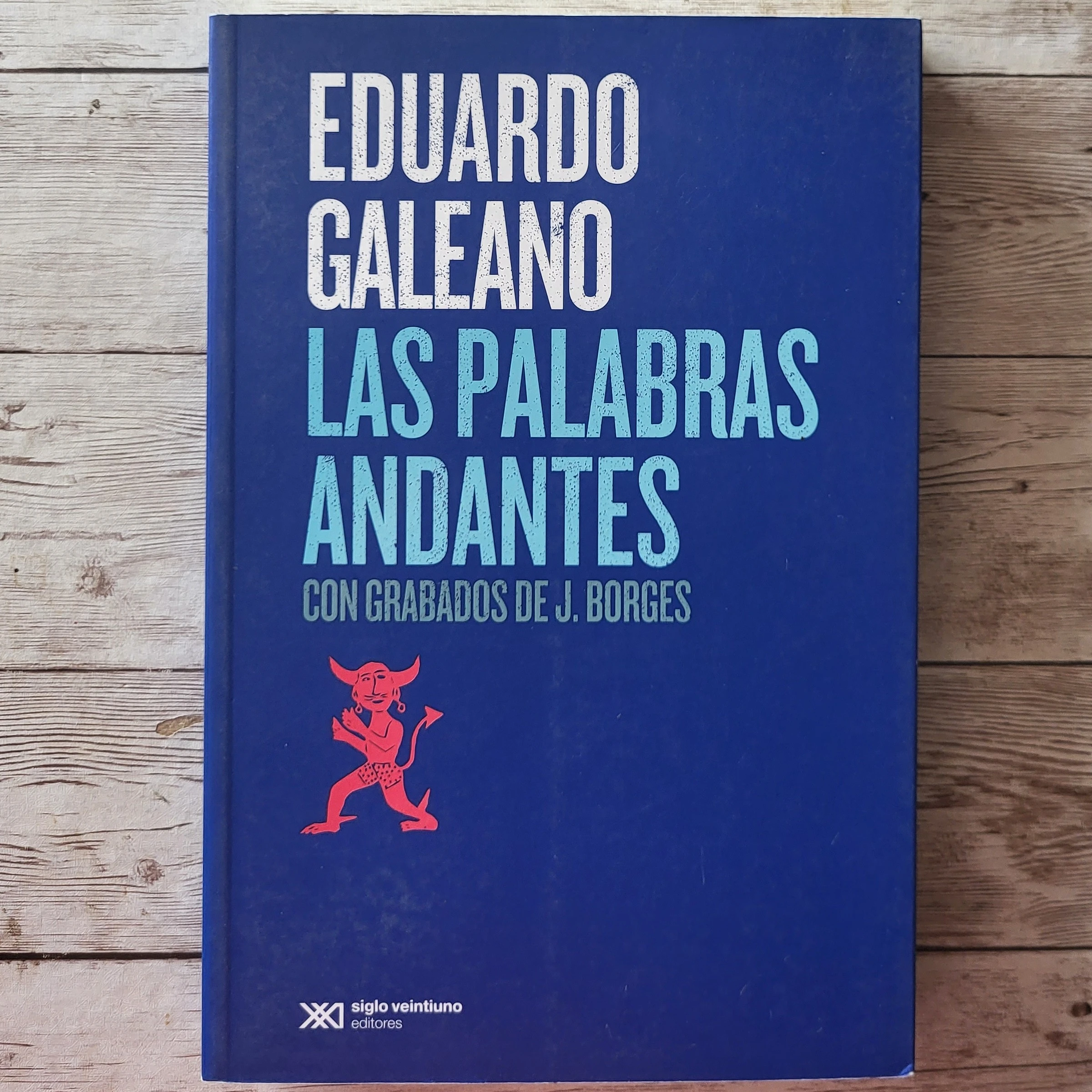 Las palabras Andantes / Eduardo Galeano / Relatos