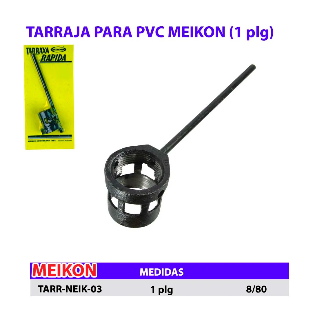 TARRAJA PARA PVC MEIKON 1" 