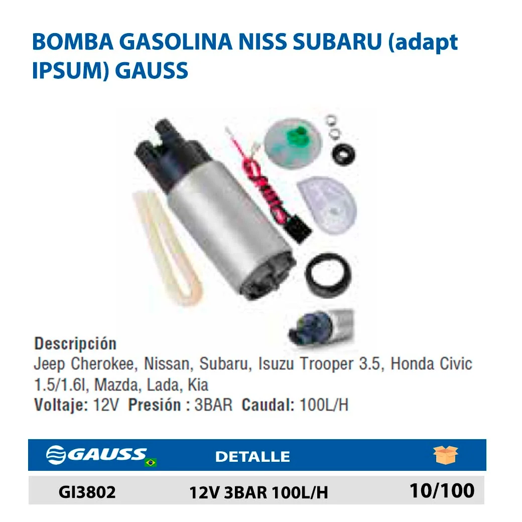 BOMBA GASOLINA SUMERGIBLE NISS SUBARU (adapt IPSUM) GAUSS 12V 3BAR 100L/H