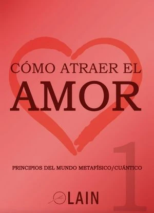 COMO ATRAER EL AMOR 