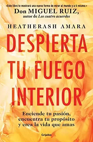 DESPIERTA TU FUEGO INTERIOR 