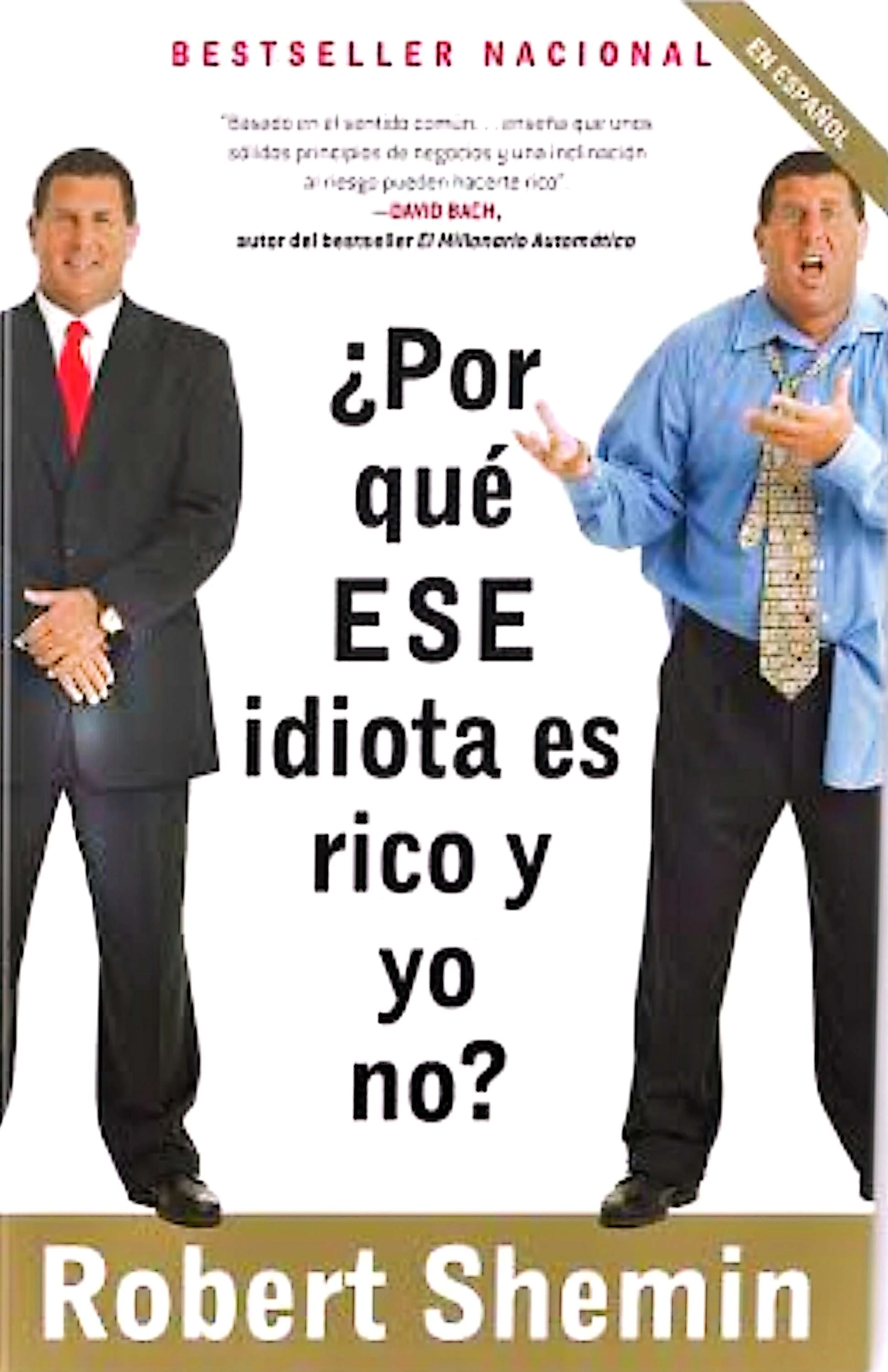 POR QUE ESE IDIOTA ES RICO Y YO NO 