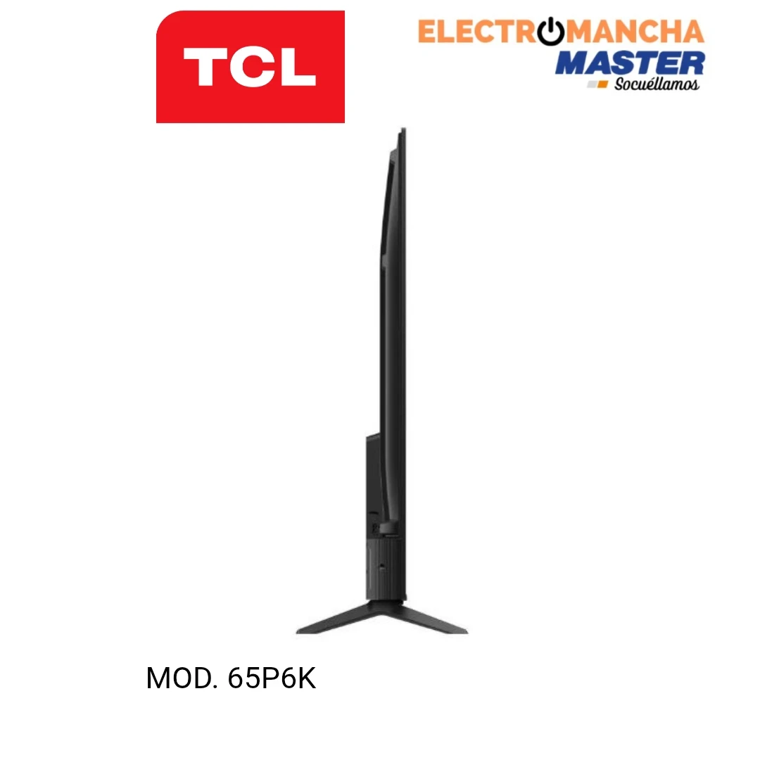 TELEVISION TCL 65P6K 65" PULGADAS 4K GOOGLE 3