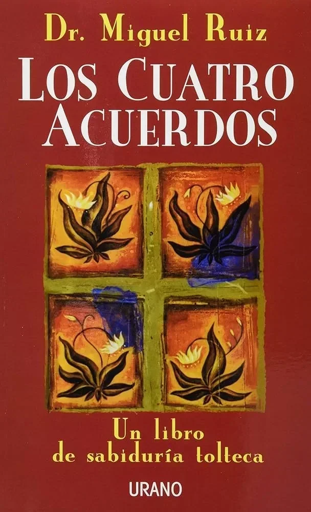 LOS CUATRO ACUERDOS 