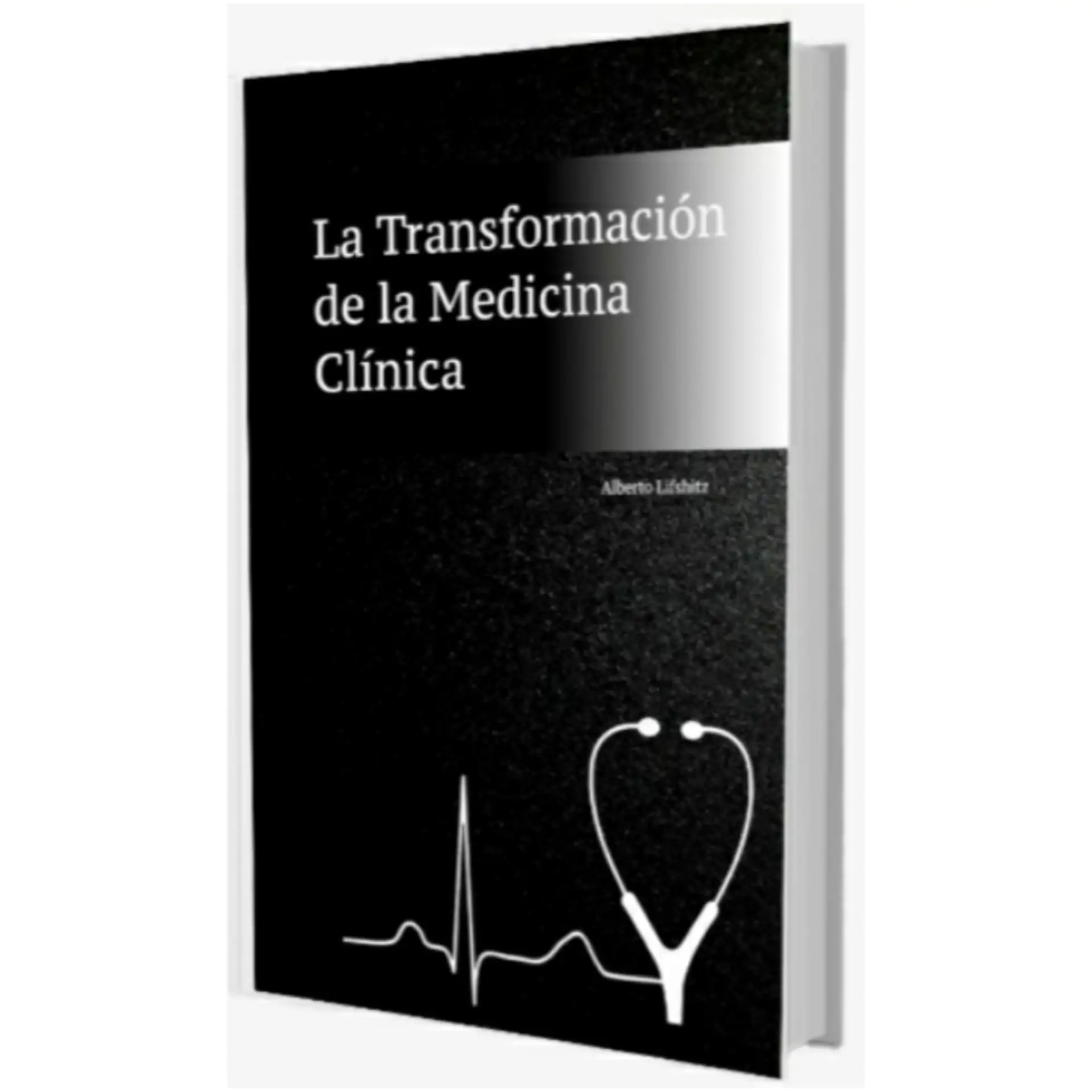 La Transformación de la Medicina Clínica 