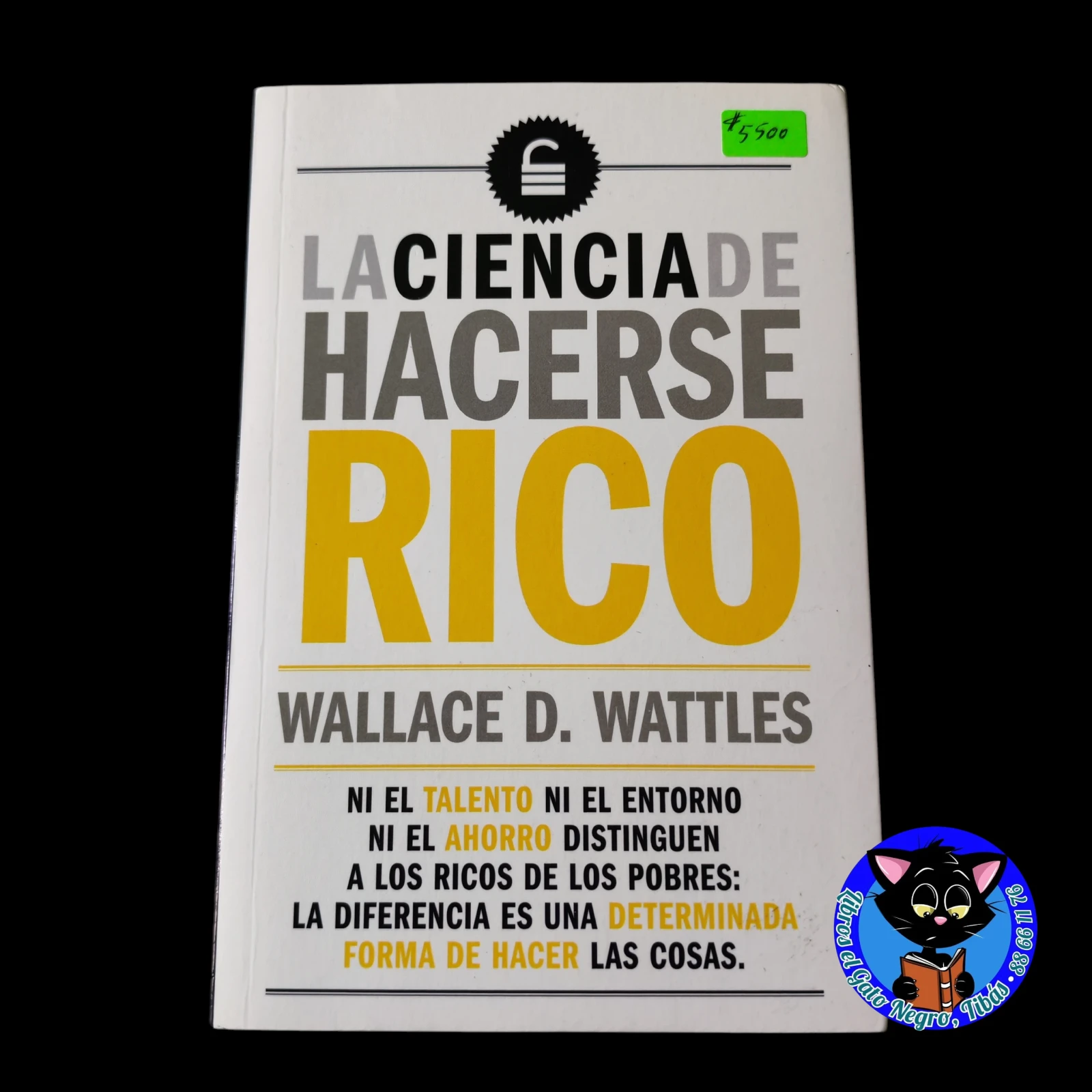 La ciencia de hacerse rico, Wallace D. Wattles nuevo 