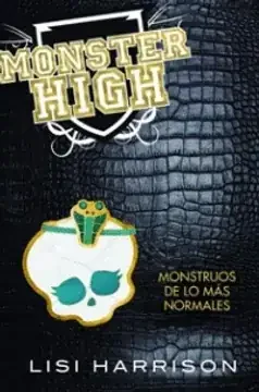 MONSTER HIGH. MONSTRUOS DE LO MAS NORMALES