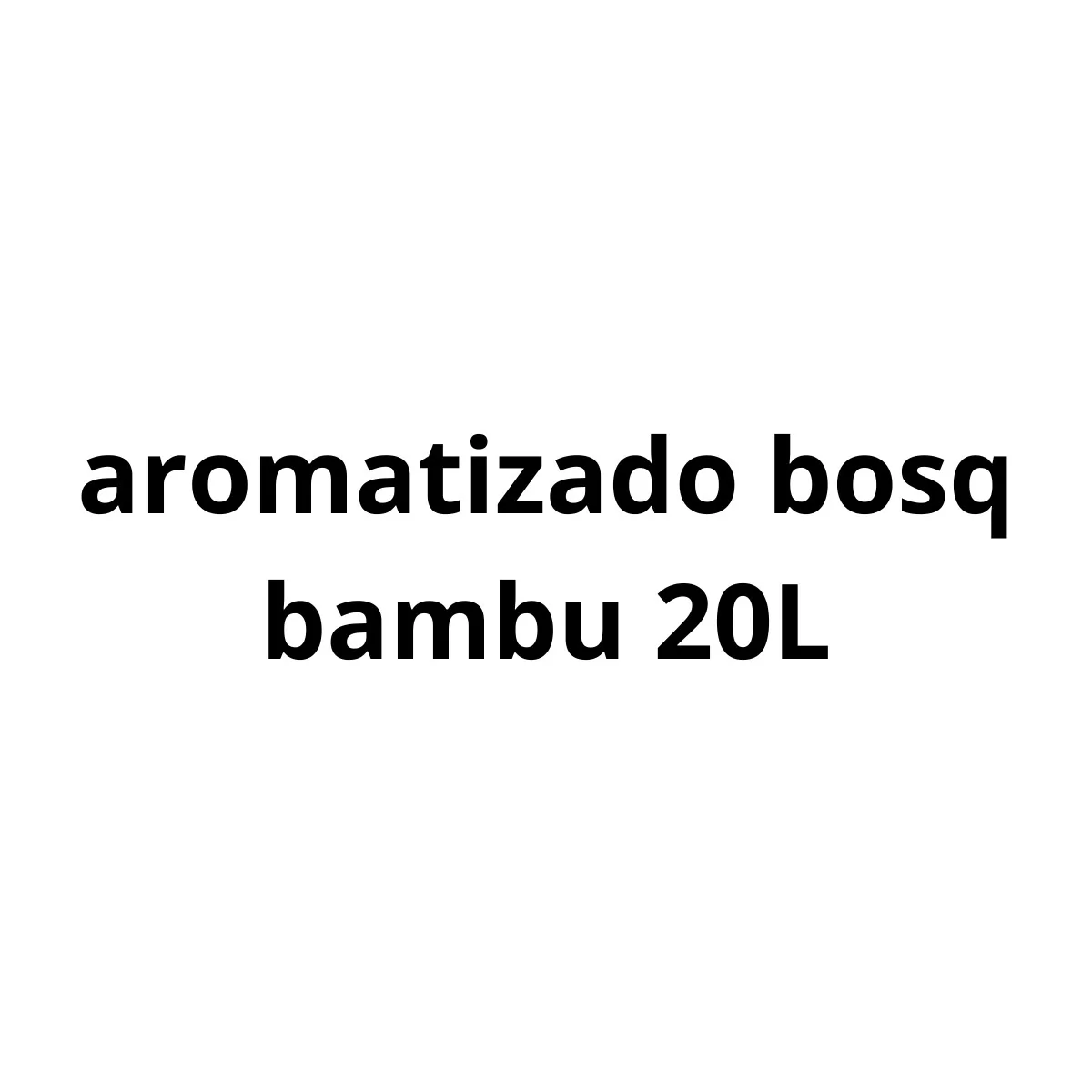 LADEL DESFINFECTANTE AROMATIZADO BOSQUE BAMBU 20 LT