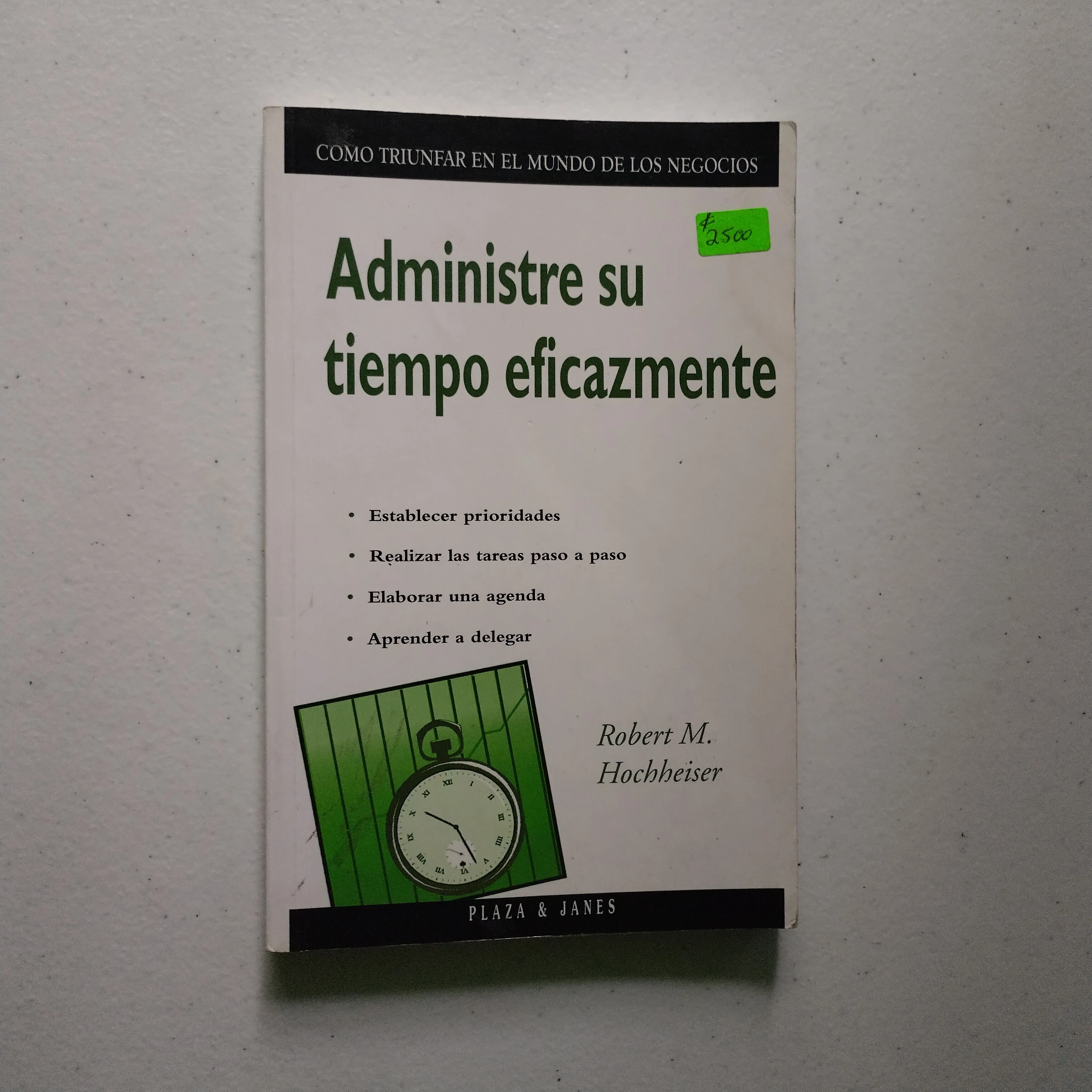 Administre su tiempo eficazmente, Robert M. Hochheiser, usado