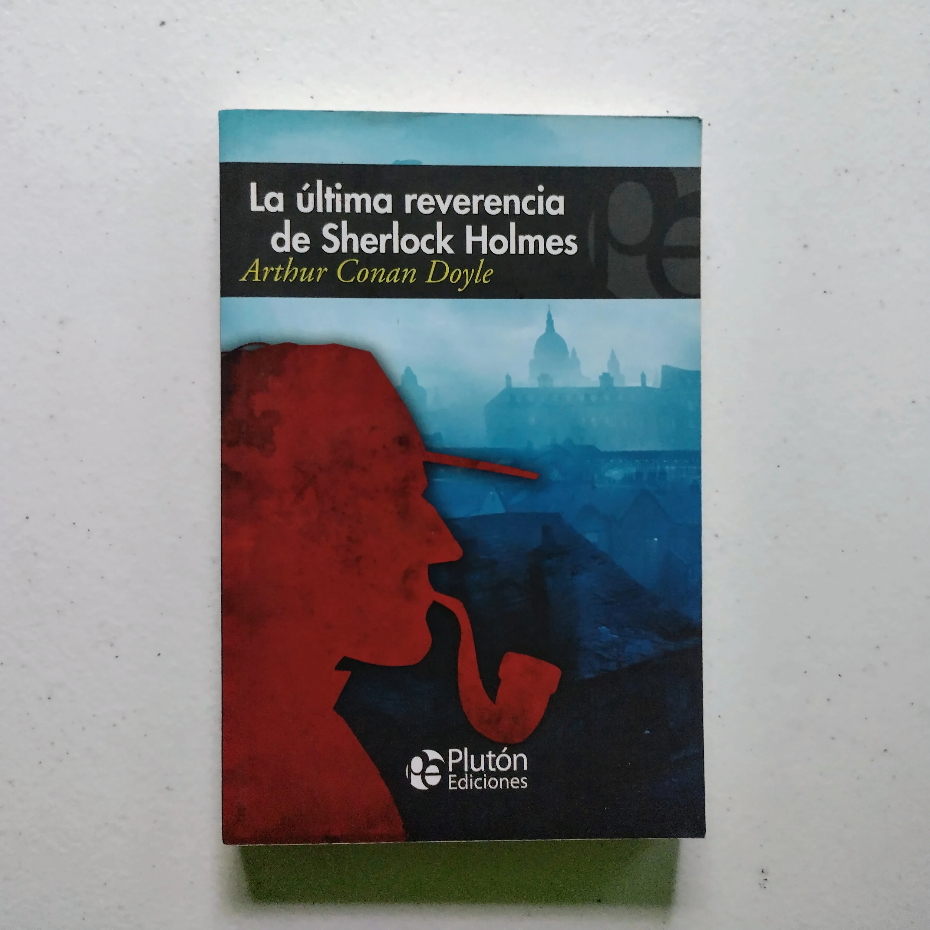 La última reverencia de Sherlock Holmes, Arthur Conan Doyle, nuevo 