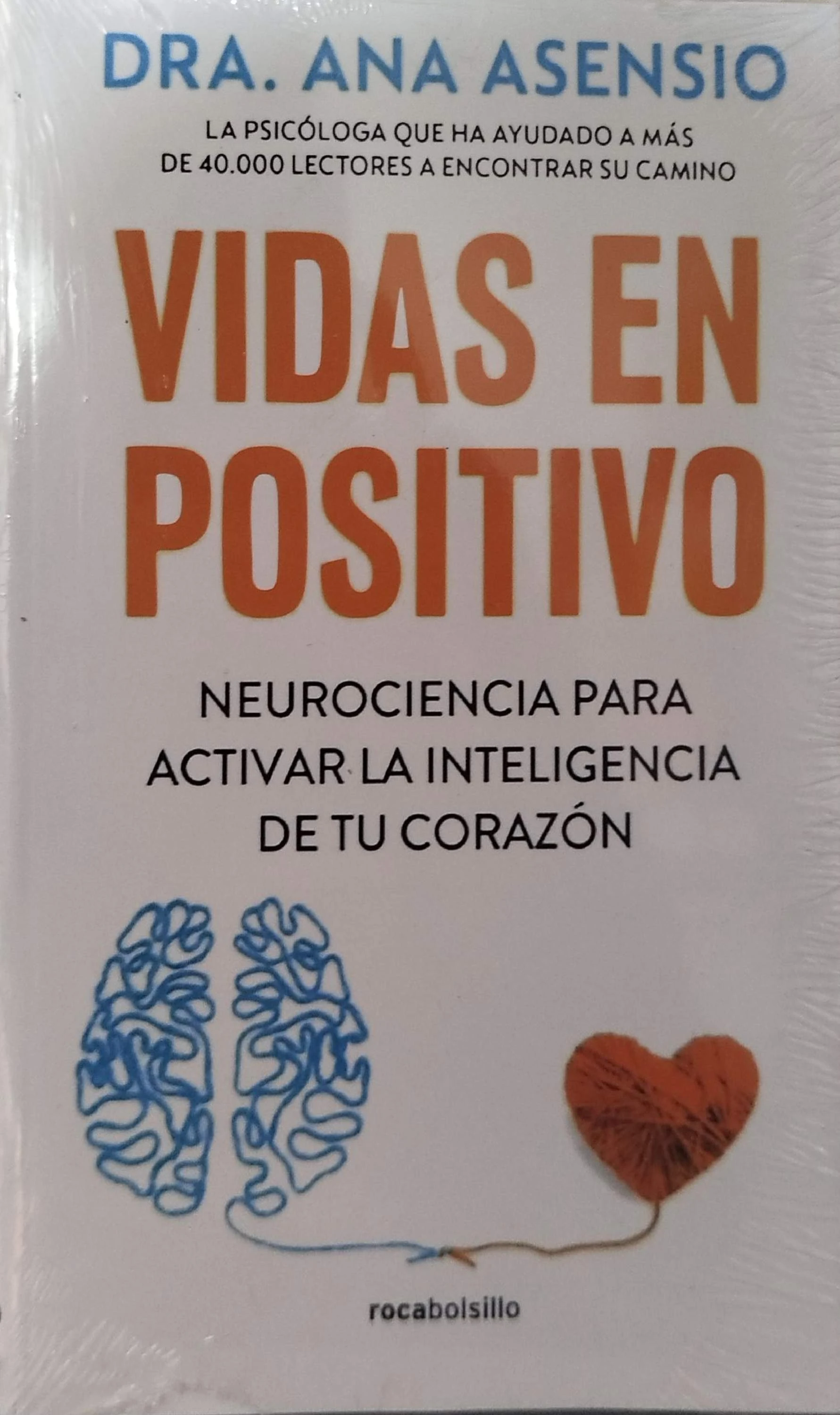 VIDAS EN POSITIVO NEUROCIENCIA PARA ACTIVAR LA INTELIGENCIA DE TU CORAZON