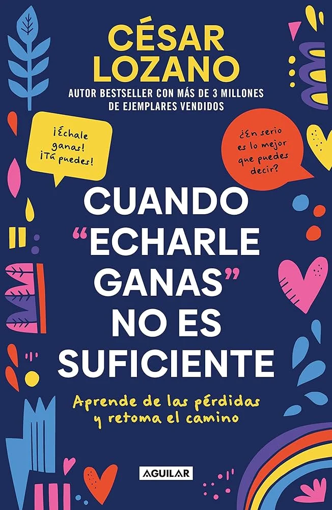 CUANDO ECHARLE GANAS NO ES SUFICIENTE 