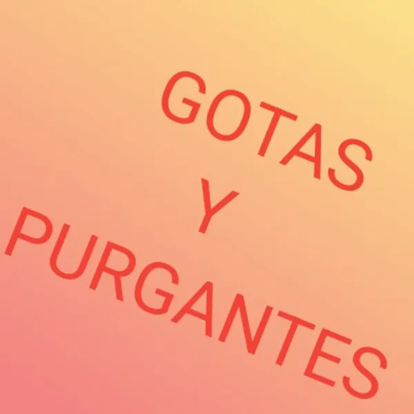 Gotas y purgantes