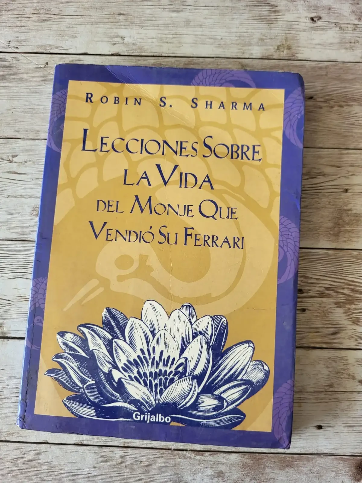 Lecciones sobre la vida del monje que vendió su Ferrari / Robin S. Sharma / Crecimiento Personal /Autoconocimiento