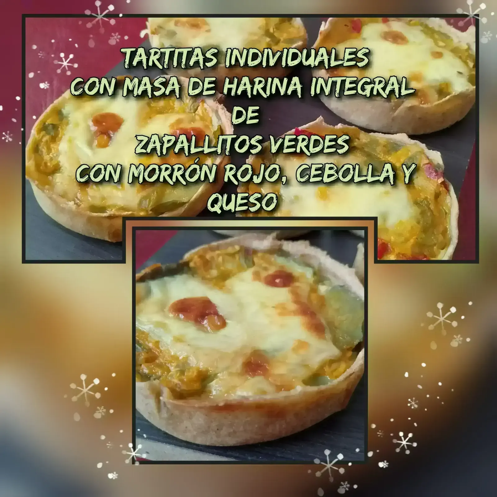 Tartitas individuales de harina integral de zapallitos verdes