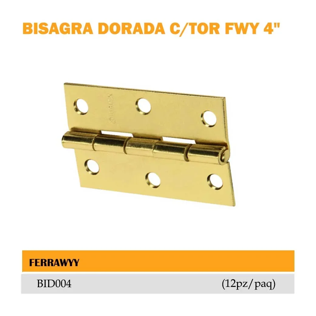 BISAGRA DORADA C/TOR FWY 4" (12 pz/paq)* 