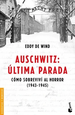 LA ULTIMA PARADA DE AUSCHWITZ 