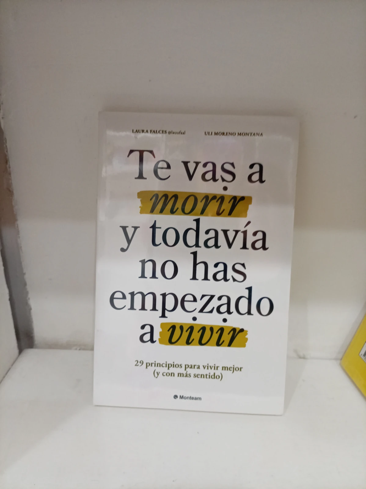 Te vas a morir y todavua no has comenzado a vivir 