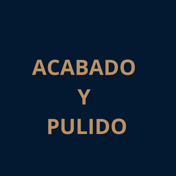 ACABADO Y PULIDO