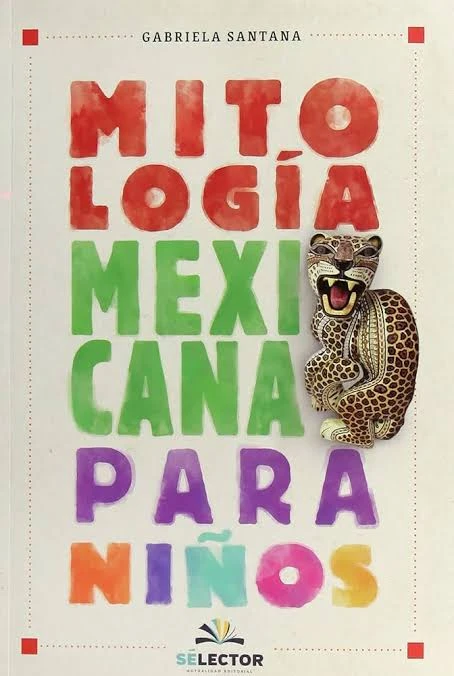 MITOLOGIA MEXICANA PARA NIÑOS 