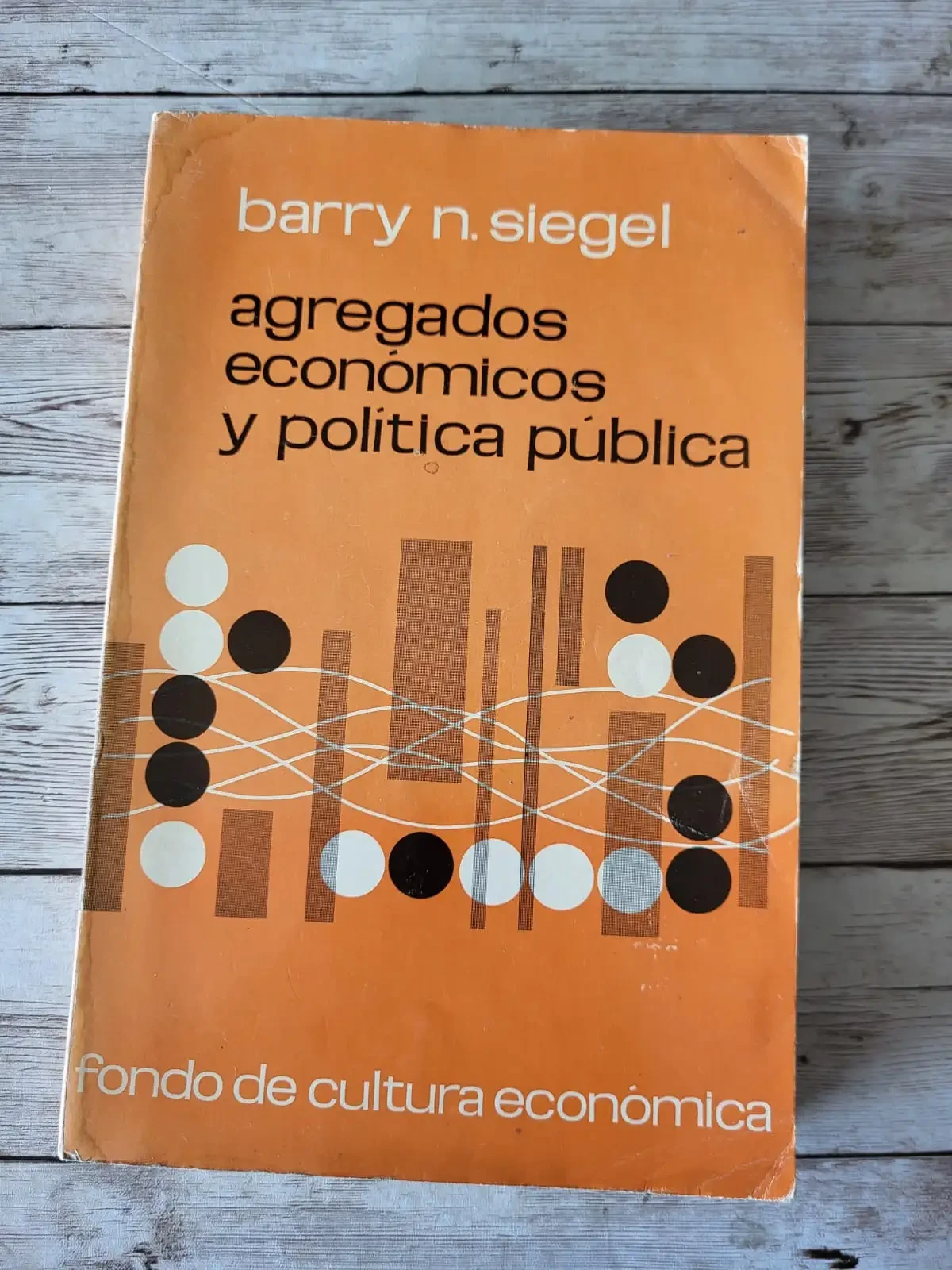 Agregados económicos y política pública / Barry N. Siegel / Economia