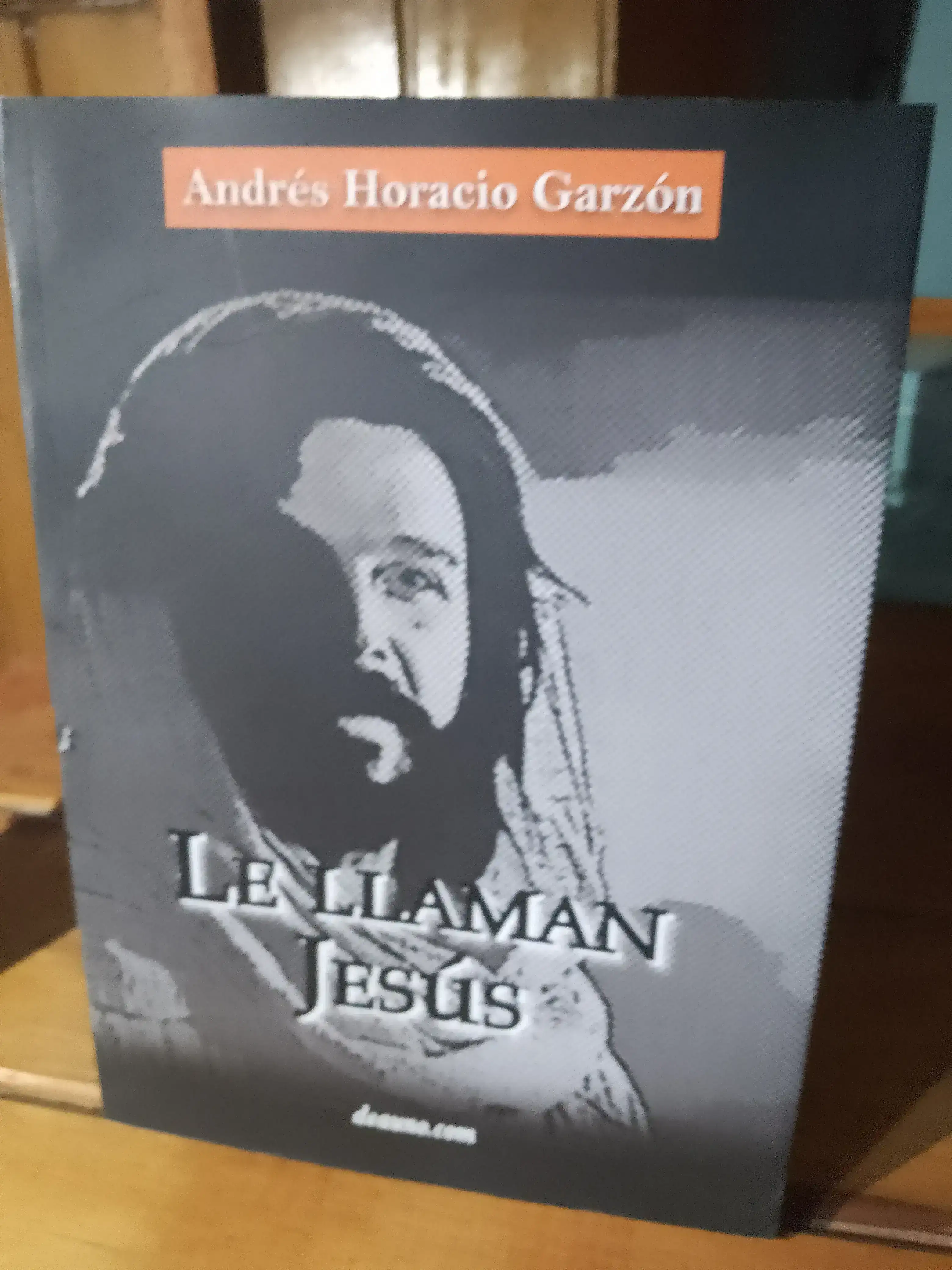 Le llaman Jesús - Andres Garzón