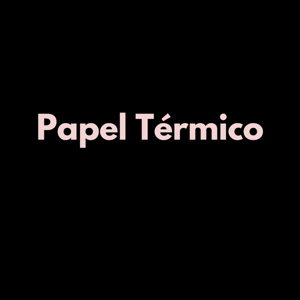 PAPEL TÉRMICO