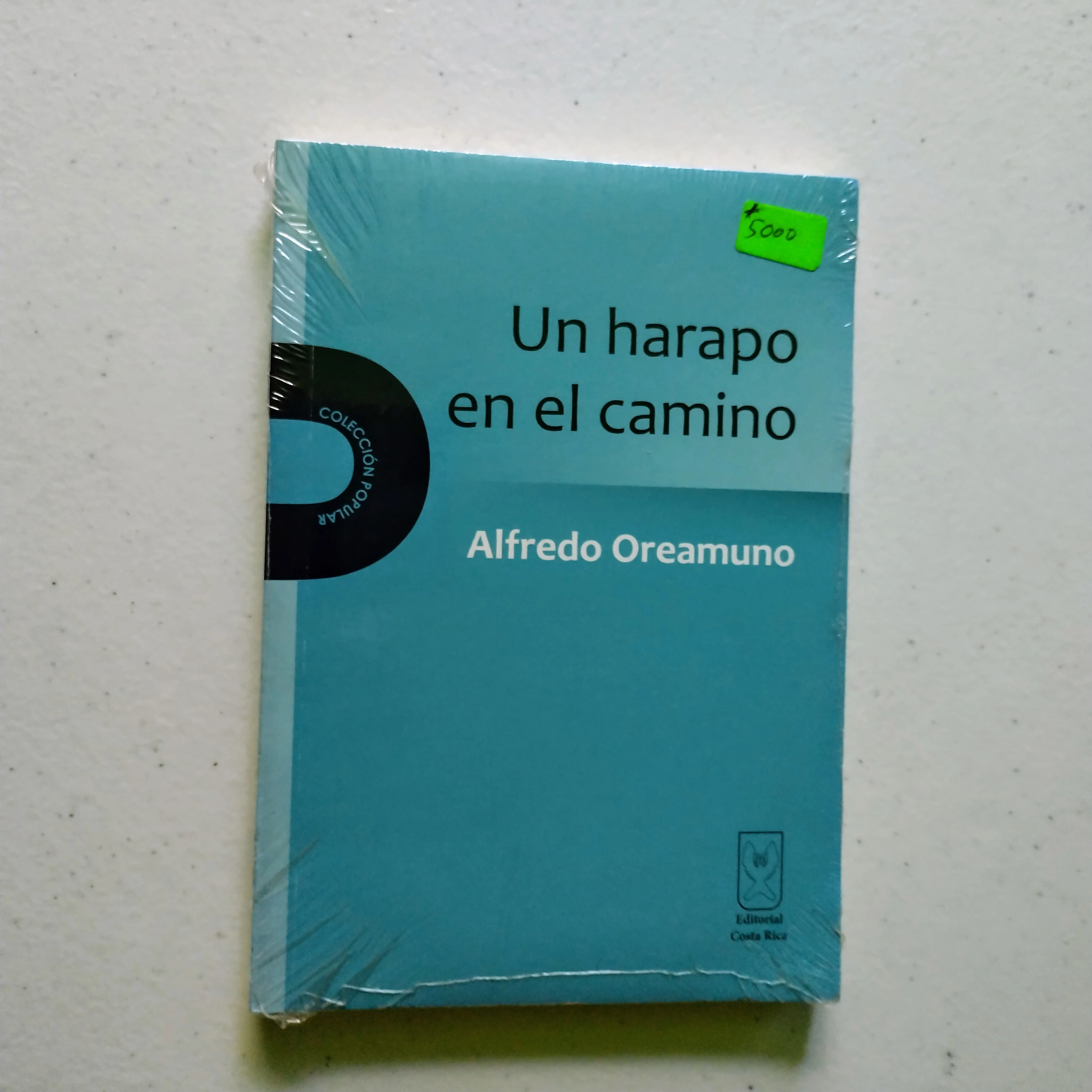 Un harapo en el camino, Alfredo Oreamuno, nuevo 