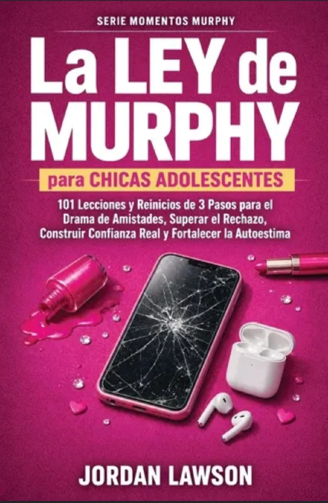 LA LEY DE MURPHY PARA CHICAS ADOLESCENTES 