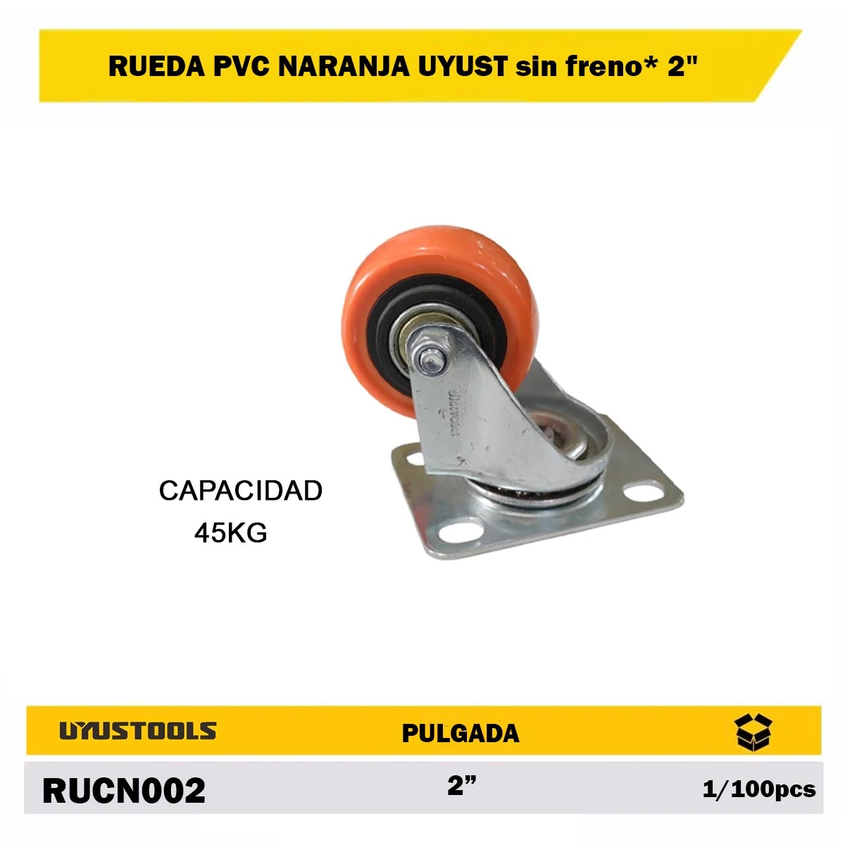RUEDA PVC NARANJA UYUST sin freno* 2"