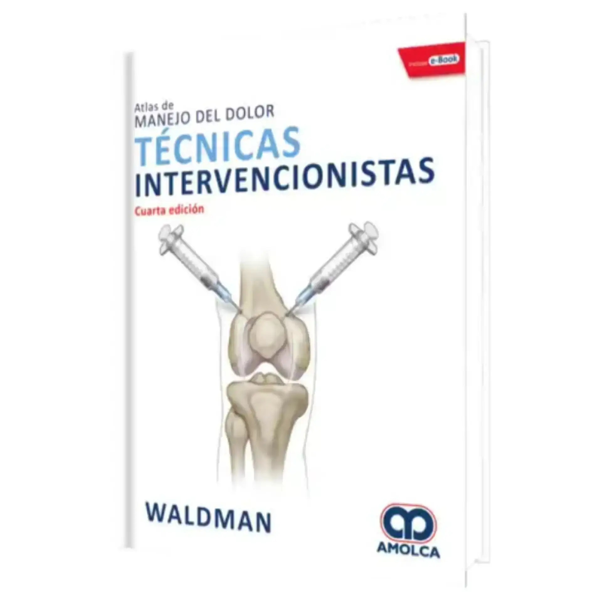 Atlas de manejo del dolor Técnicas intervencionistas 