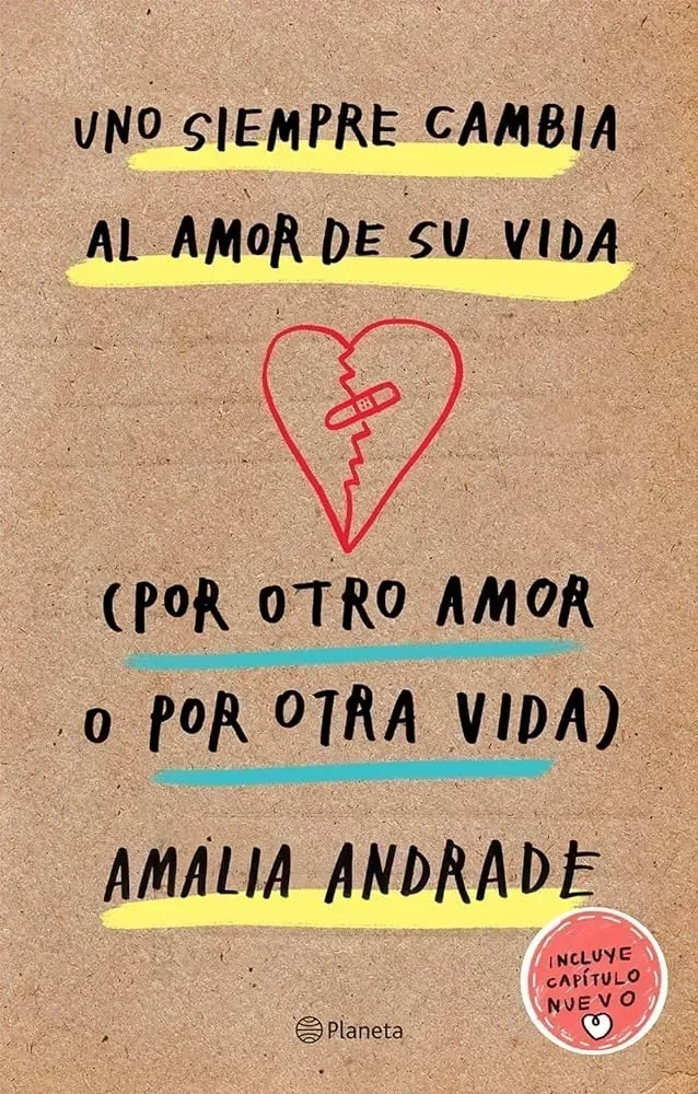 UNO SIEMPRE CAMBIA AL AMOR DE SU VIDA POR OTRO AMOR O POR OTRA VIDA